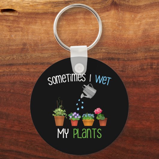 時々私は植物のガーデニングを湿らおもしろいせた キーホルダー (正面)