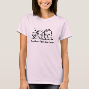 時々私は私が笑うと小便をします Tシャツ