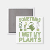 時々私は私の植物のガーデニングおもしろいの内臓を湿らせた マグネット (正面/裏面)