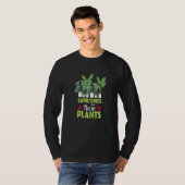 時々私は私の植物のガーデニングガーデンを濡らした Tシャツ (正面フル)
