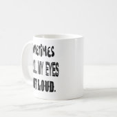 時々私は私の目の騒々しいマグを出します コーヒーマグカップ (正面左)