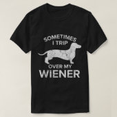 時々私は私のWiener犬のシャツDachshunを旅する Tシャツ (デザイン正面)