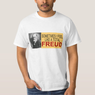 時々私は総フロイトのように感じます Tシャツ