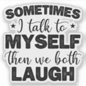 時々私は自分自身に話し、皮肉なことわざ シール (正面)