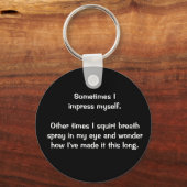 「時々私は自分自身を感動させる」キーチェーン キーホルダー (正面)