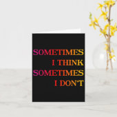 時々私考えは時々私は知らない – フィロソおもしろいー カード (黄色い花)