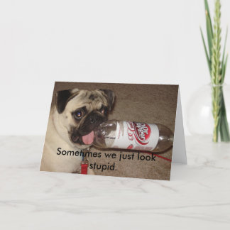 時々私達はちょうど愚かな挨拶状を見ます カード