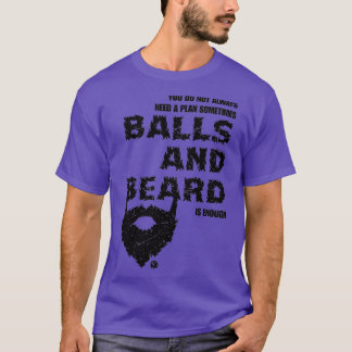 時々計画と顎鬚を必要としているとは限らない Tシャツ