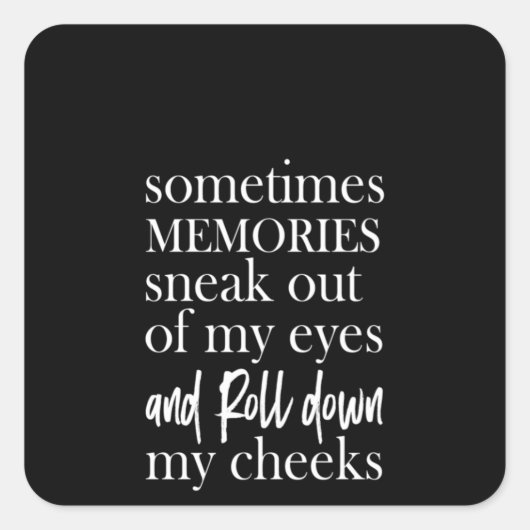 時々記憶が私の目から忍び出転がる スクエアシール (正面)