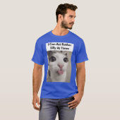 時々馬鹿げた行動をとることがあります 面白い猫の顔 Tシャツ (正面フル)