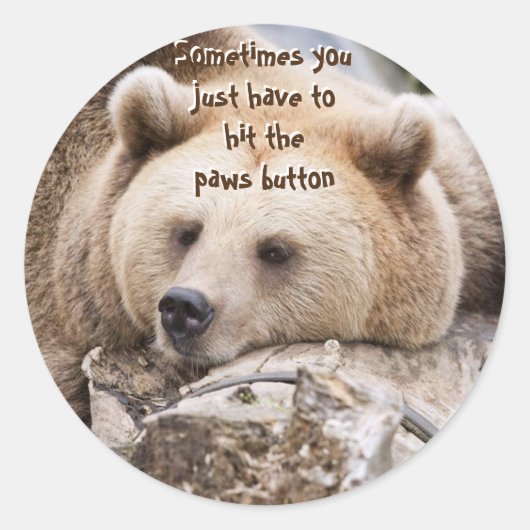 「時々、あなたは単に手のボタンを打たなければならないことがある」 ラウンドシール (正面)