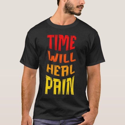 時が経てば痛みが治る Tシャツ (正面)