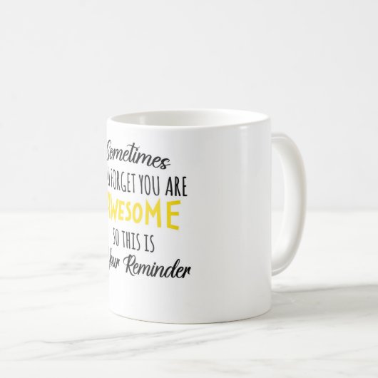 時にはあなたは忘れお前は素晴らしやる気を起こさせるい コーヒーマグカップ (正面右)