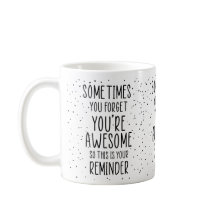 時にはあなたは忘れお前は素晴らしやる気を起こさせるい