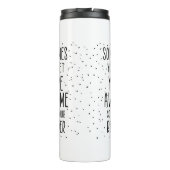 時にはあなたは忘れお前は素晴らしやる気を起こさせるい タンブラー (裏面)