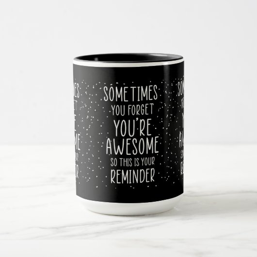 時にはあなたは忘れお前は素晴らしやる気を起こさせるい マグカップ (中央)