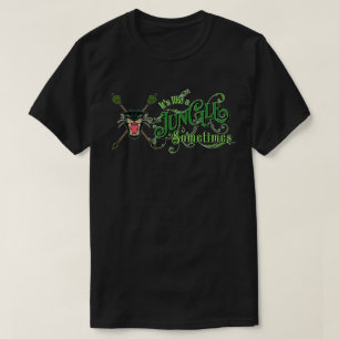 時にはジャングルみたいだ Tシャツ