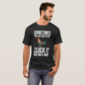 時にはニワトリって諦めるしかないよね にわとり農場 Tシャツ (正面フル)