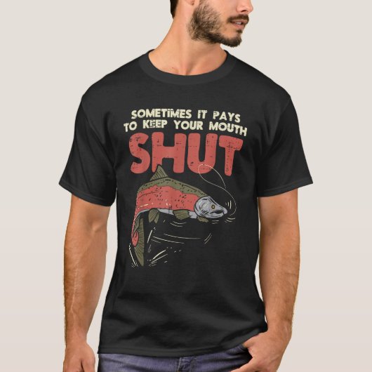 時には口を閉じておくのも得策 面白い魚の釣り Tシャツ (正面)