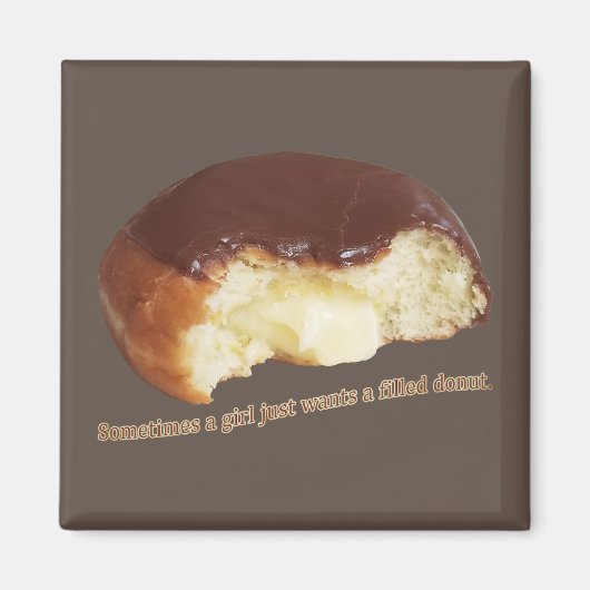 時には女の子は単に満たされたドーナツを望んでいる マグネット (正面)