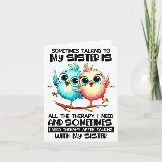 時には姉妹と話すことが全ての治療になることもある カード (正面)