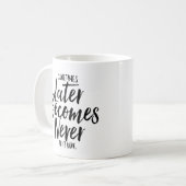 時には後になって今では決してそれをしない | マグ (正面左)