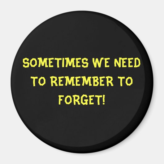 時には忘れないといけな忘れい! マグネット (正面)