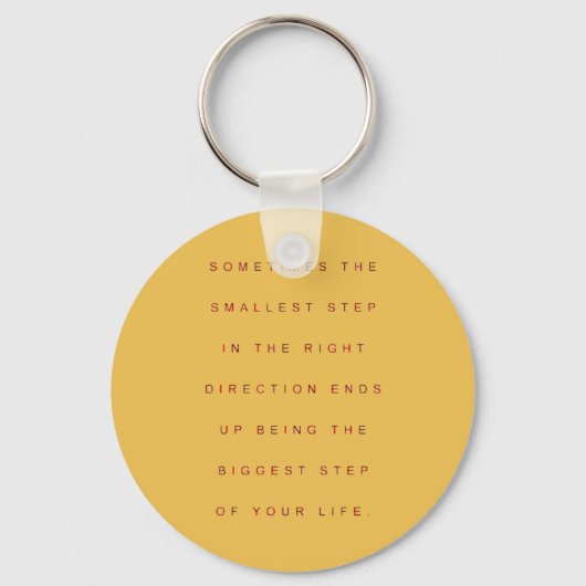 時には正しい方向に小さな一歩 キーホルダー (正面)