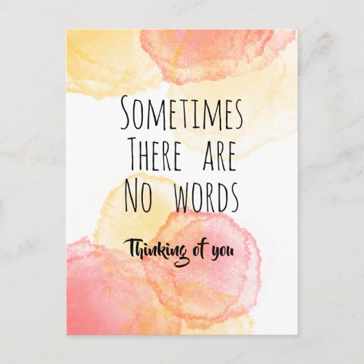 時には言葉がなくても。 あなたのことを想って。
哀悼のカード。 ポストカード (正面)