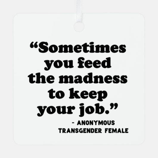 時には食べ物を与え君は狂気 メタルオーナメント (正面)