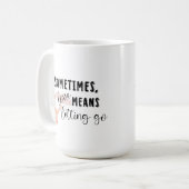 時には、愛とは手放すこと コーヒーマグカップ (正面左)