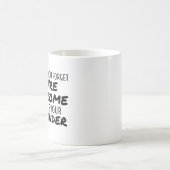 時に忘れはあなたはこ素晴らしの コーヒーマグカップ (中央)
