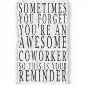 時に忘れはあなたはも素晴らしう同僚だから シール (正面)