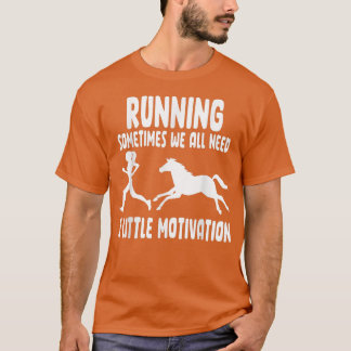 時ランニング々我々は少し動機を必要とする Tシャツ