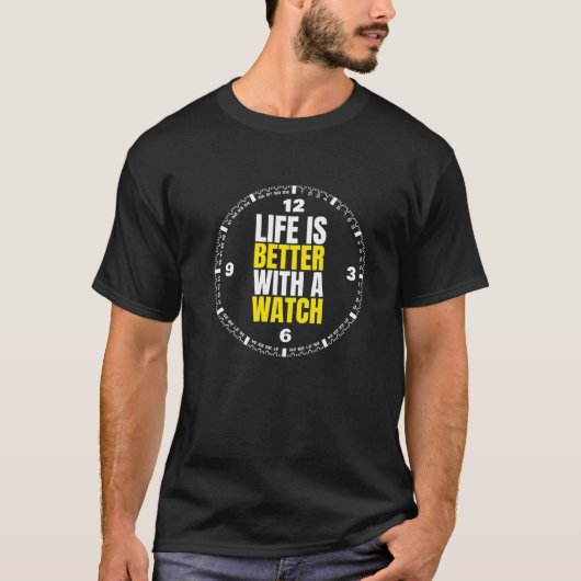 時計で人生が良い高級時計のコール Tシャツ (正面)