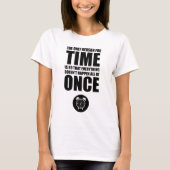 時間の唯一の理由 Tシャツ (正面)