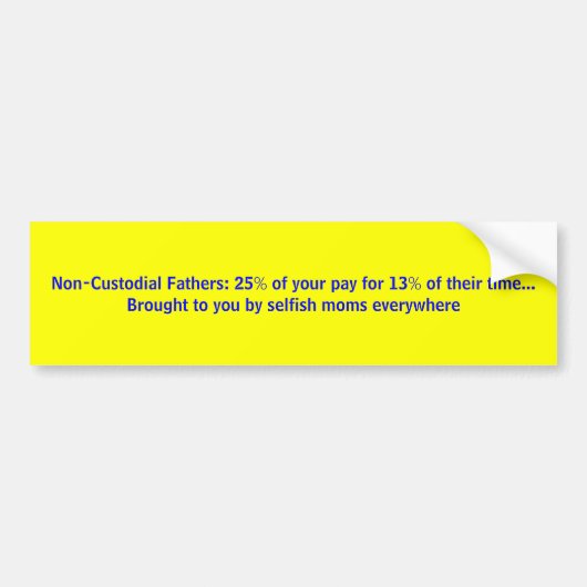時間の13%のためのあなたの支払の25%… バンパーステッカー (正面)