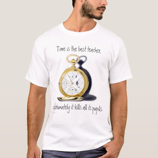 時間はおもしろいな最も最高のな先生の壊中時計です Tシャツ (正面)