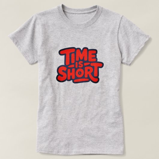 時間は短い Tシャツ (デザイン正面)