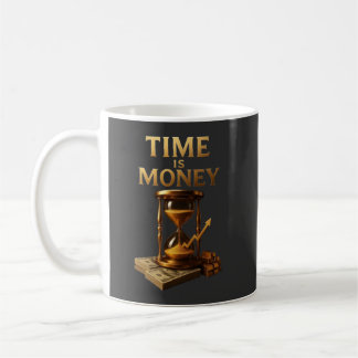 時間は金なり | 強力なモチベーションを呼び起こすデザイン コーヒーマグカップ