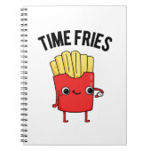 時間よ飛んで!面白いフライドポテトのダジャレ ノートブック (正面)