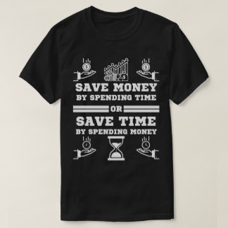時間をかけてお金を節約するモチベーションギフト Tシャツ