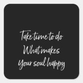 時間をかけて魂を幸せにするもの スクエアシール (正面)