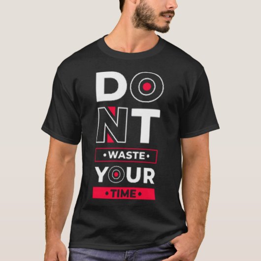時間を無駄にしないで3 Tシャツ (正面)