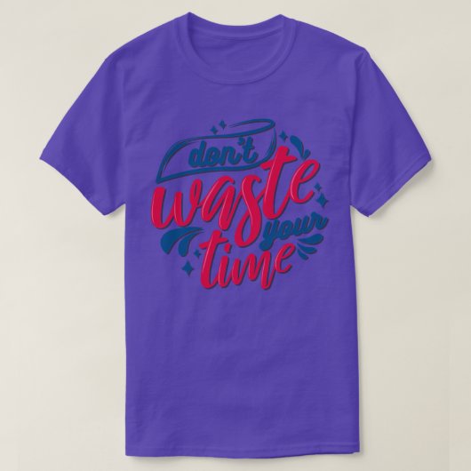 時間を無駄にしない Tシャツ (デザイン正面)
