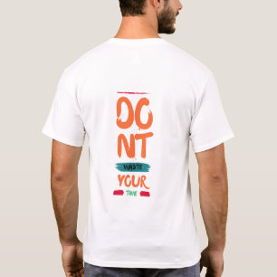 時間を無駄にしない Tシャツ