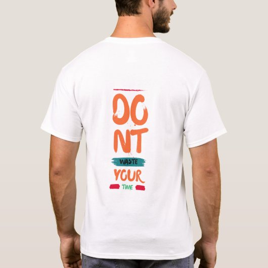 時間を無駄にしない Tシャツ (裏面)