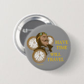 時間ボタンを持って下さい 缶バッジ (正面&裏面)