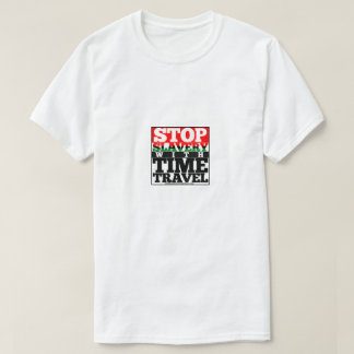 時間旅行人のTシャツとの停止隷属 Tシャツ