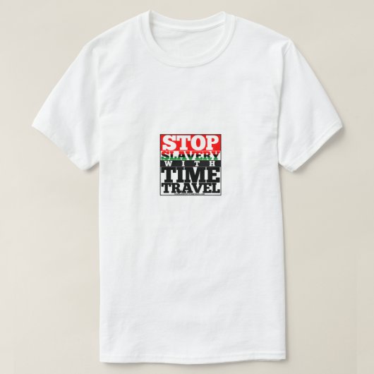 時間旅行人のTシャツとの停止隷属 Tシャツ (デザイン正面)